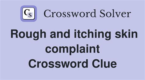 skin crossword clue|crossword clue skin complaint.